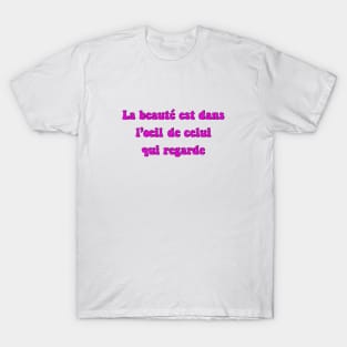 la beauté est dans l'oeil de celui qui regarde Holy Motors Quotes Movie Cinema 70s aesthetic T-Shirt